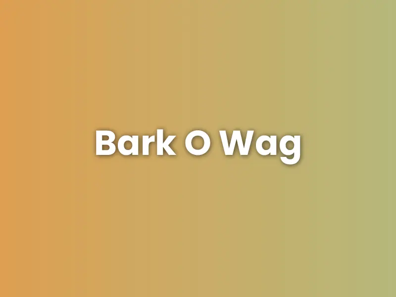 Bark O Wag