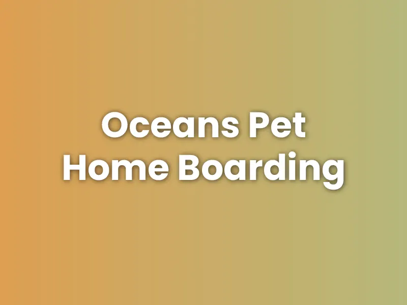 Oceans Pet Home Boarding