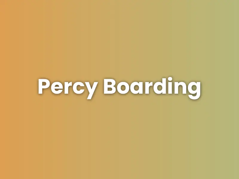 Percy Boarding