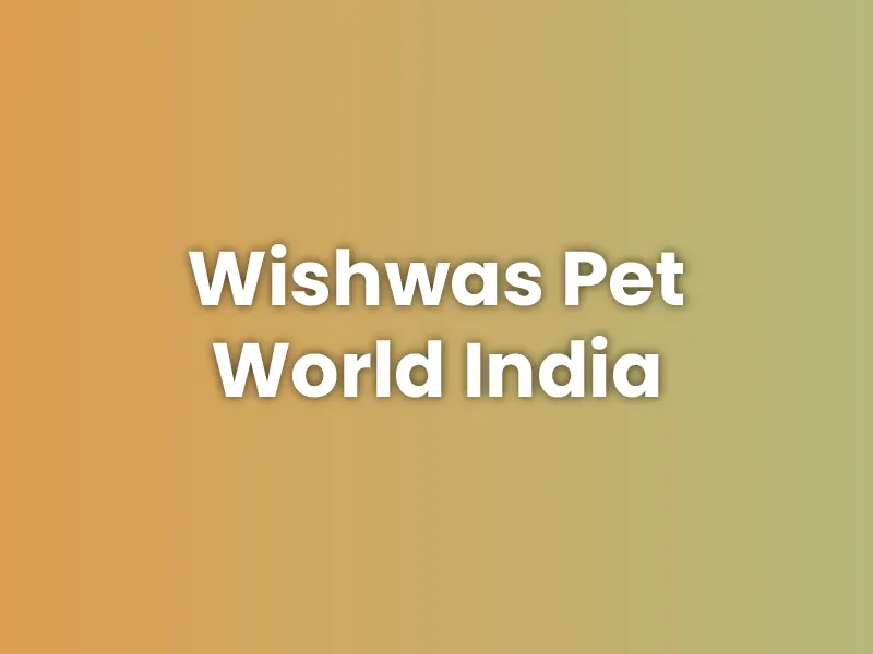 Wishwas Pet World India