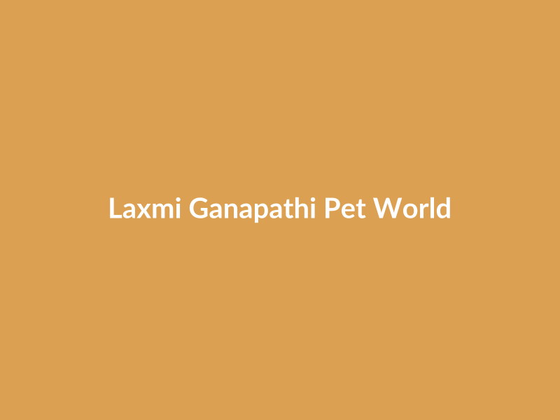 Laxmi Ganapathi Pet World