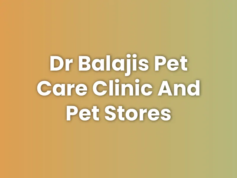 Dr Balajis Pet Care Clinic And Pet Stores