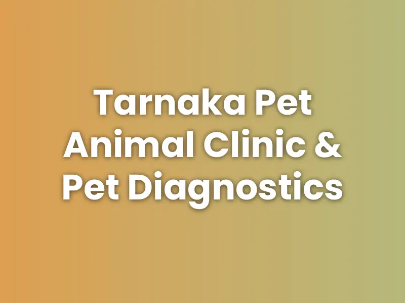 Tarnaka Pet Animal Clinic & Pet Diagnostics